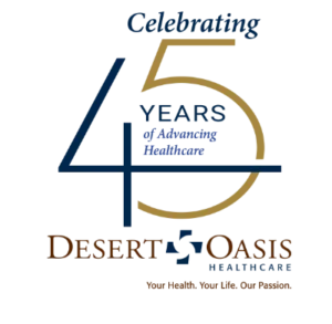 Desert Oasis Healthcare - Celebrating 45 Years Desert Oasis Healthcare.